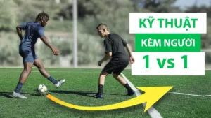 Kỹ Thuật Kèm Người Phòng Ngự Chắc Chắn Không Kẽ Hở